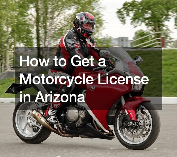 How to Get a Motorcycle License in Arizona