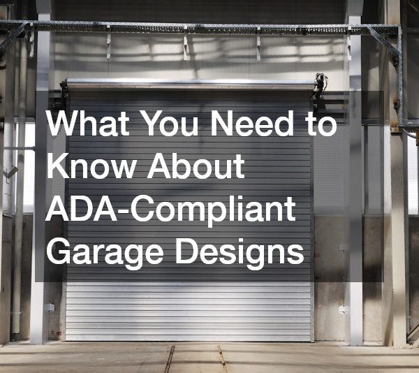 What You Need to Know About ADA-Compliant Garage Designs